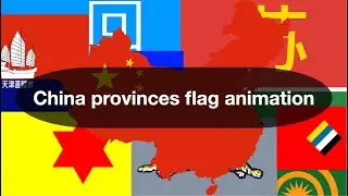 China provinces(and special administrative region) flag animation