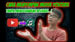Tutorial Menyimpan Musik YouTube Tanpa Menggukan Aplikasi | Bael setiawan
