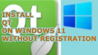 Install  Qt Windows 11 without registration
