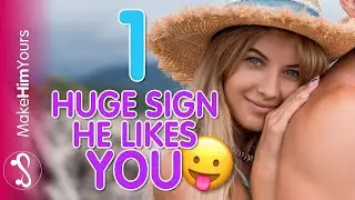 How To INSTANTLY Tell If A Guy Likes You – 1 Guaranteed Sign A Guy Likes You!