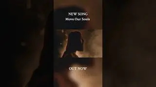 MOVE OUR SOULS is OUT NOW! Watch the full video on my channel!