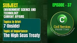 Civil Services Prime Time | Episode - 37 | Environment And S&T Current Affairs | CivicCentre