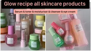 Glass skin skincare | Glow recipe | Glow recipe toner & moisturizer & serum & niacinamide | Skincare