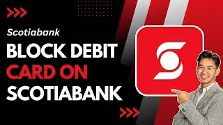 How to Block Scotiabank Debit Card