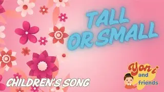 Tall or small- children's song👣 #children #music #torah #judaism #songforkids