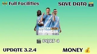 Soccer Manager 2026 Full Facilities Save Data Part 4