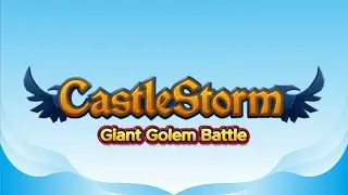 Castle Storm OST:  Giant Golem Battle Theme