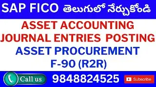Asset Accounting Journal Entries (R2R) Asset Procurement F-90-SAP end User Course In Telegu AMR INFO