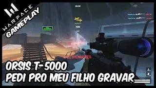 Warface - Orsis T-5000 Pedi para o meu filho gravar e juro que n&atilde;o sou eu!