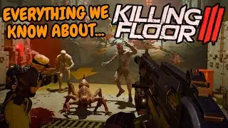 Everything We Know About Killing Floor 3! (As of September 2024!)