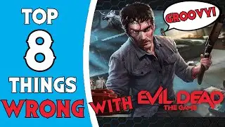 Top 8 Things WRONG With Evil Dead The Game - Let's look at the issues this survival horror game.