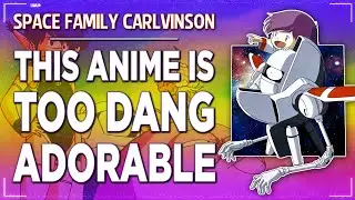 Space Family Carlvinson | The Alien Sitcom Anime You've Never Seen
