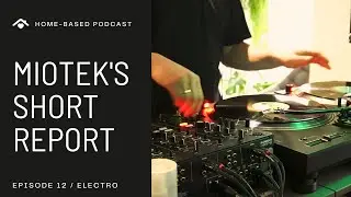 DJ Electro Mix | Electronic Music Session | Miotek`s Short Report *NEW*