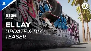 Session: Skate Sim - El Lay Teaser Trailer | PS5 & PS4 Games