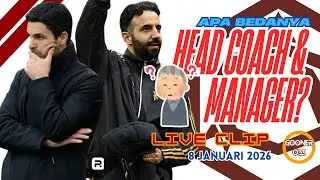 Beda Head Coach dan Manager - Live Clip (8 Januari 2026)