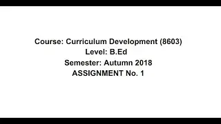 AIOU 8603-1 CURRICULUM DEVELOPMENT AUTUMN 2018