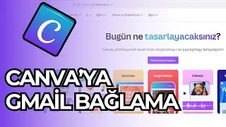 Canva'ya Gmail Hesabı ile Kaydolmak