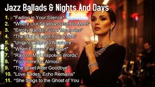 Sad Jazz Song 2025 - ballad jazz music,  Sad Jazz Ballad for Broken Hearts #jazzmusic