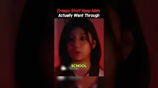 Creepy Stuff Kpop Idols Actually Went Through #kpop #kpopidol #kpopedit #shorts