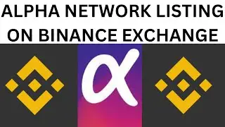 ALPHA NETWORK LISTING ON BINANCE EXCHANGE