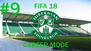 FIFA 18 | HIBERNIAN CAREER MODE #9 | CELTIC & RANGERS