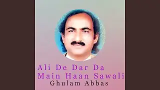 Ali De Dar Da Main Haan Sawali