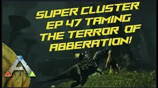 Super Cluster Ep 47: Taming the Terror of Abberation, the Megalosaurus!