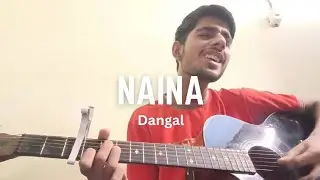 Naina | Arijit Singh | Dangal | Unplugged Cover By Tejas Music 