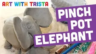 Pinch Pot Elephant Clay Sculpture Tutorial - Art With Trista