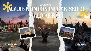 NONTON PERTUNJUKAN TARI TRADITIONAL BALI