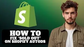 How to Fix Sold Out On Shopify AutoDS 2026