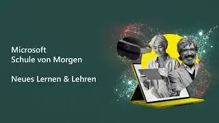 Microsoft Schule von Morgen: Neues Lernen & Lehren | Microsoft