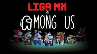 &iexcl;AS&Iacute; SE VE LA LIGA MX EN VERSI&Oacute;N &ldquo;AMONG US&rdquo;!