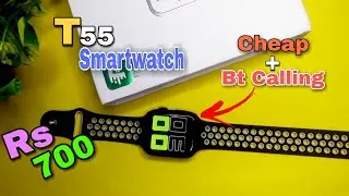 T55 Smart Watch Unboxing and Review ⚡| t55 smartwatch series 6 ⚡| Cheap SmartWatch #under700