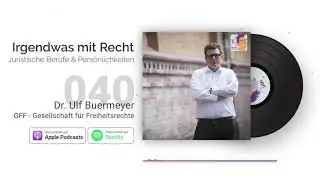 Jura-Podcast: GFF - Gesellschaft f&uuml;r Freiheitsrechte | Interview Dr. Ulf Buermeyer | IMR #040