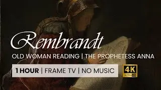 Dark Academia Aesthetic | Rembrandt: The Prophetess Anna in 4K | 1 HOUR Museum | Art for Frame TV