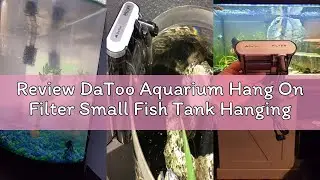 Review DaToo Aquarium Hang On Filter Small Fish Tank Hanging Filter Power Waterfall Filtration Syste