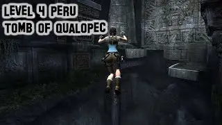 Tomb Raider: Anniversary Level 4 Peru Tomb of Qualopec playthrough gameito