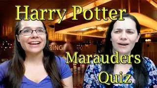 The Pottermasters - Marauders Quiz