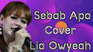 Sebab Apa Cover Lia Owyeah By Ugs Group