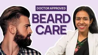 Doctor Reveals Top 3 Beard Mistakes You're Probably Making | Men Grooming Tips