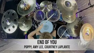 POPPY, AMY LEE, COURTNEY LAPLANTE - End of You (Drum Cover)