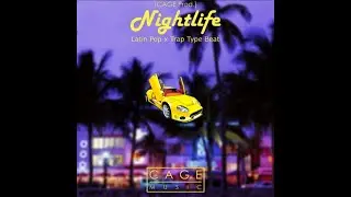 [FREE] Latin x Pop x Trap Type Beat | NIGHTLIFE (CAGE Prod.)