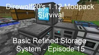 Basic Refined Storage System - Direwolf20 1.12 Modpack Survival [Episode 15]
