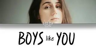 dodie - 'Boys Like You' (Lyrics)