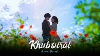 Khubsurat Song | Bhediya | Slowed-Reverb | #newtrendingsong #newstatus #newlyrics