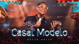 CASAL MODELO - Netto Brito | DVD Al&eacute;m do Sonho, VOL. 01 - OFICIAL