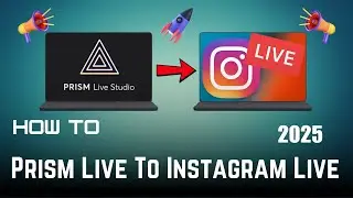 How to Stream from Prism to Instagram Live: Full Setup Guide