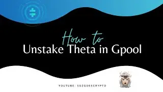 How To Unstake Theta in GPool