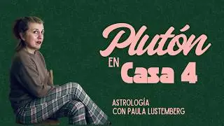Plut&oacute;n en la Casa 4 (natal o tr&aacute;nsito) - Renacer Emocional